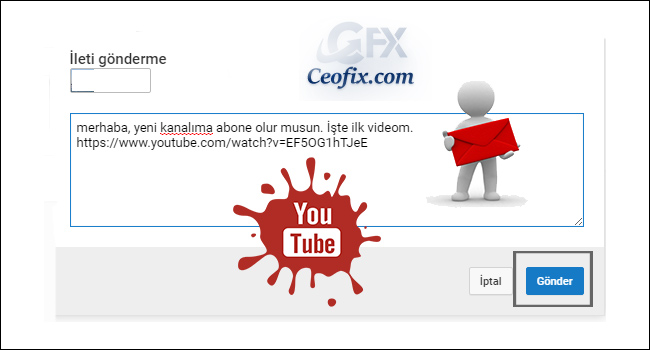 Youtube da Abone Olunan Kanallara Nasıl İleti Gönderilir