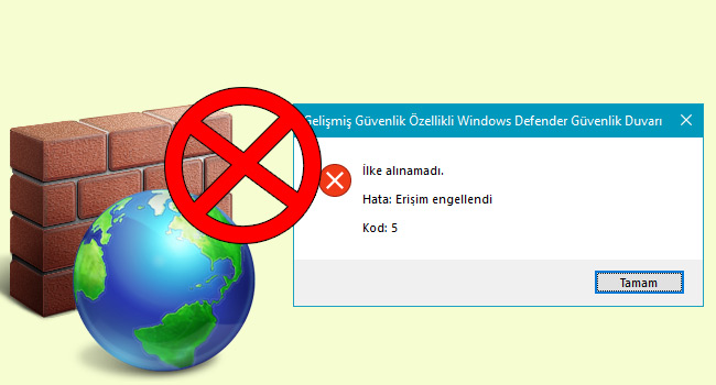 Güvenlik Duvarı İlke Alınamadı Hata Erişim Engellendi-Çözüldü