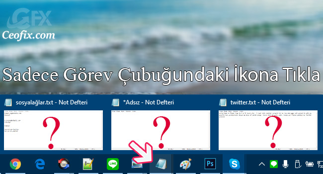 Görev Çubuğun’da Açık Programlardaki Son Etkinliğe Geç